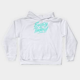 ENJOY TODAY Kids Hoodie